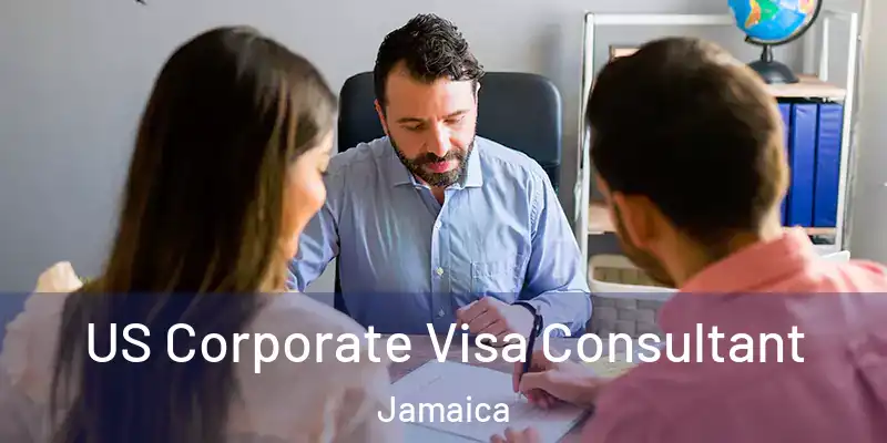 US Corporate Visa Consultant Jamaica