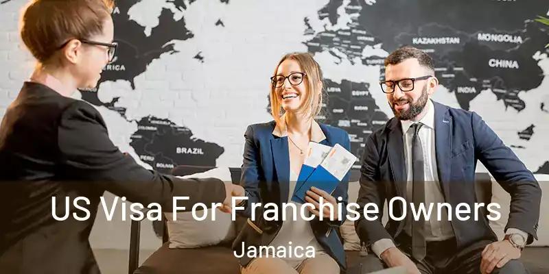  US Visa For Franchise Owners Jamaica