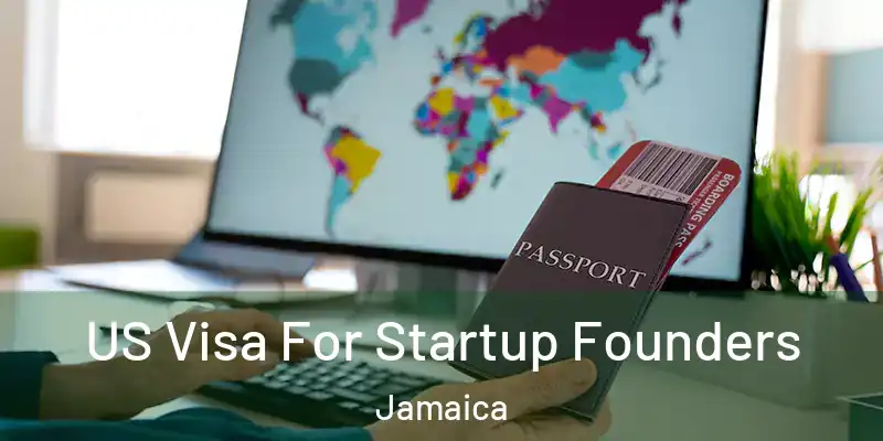  US Visa For Startup Founders Jamaica