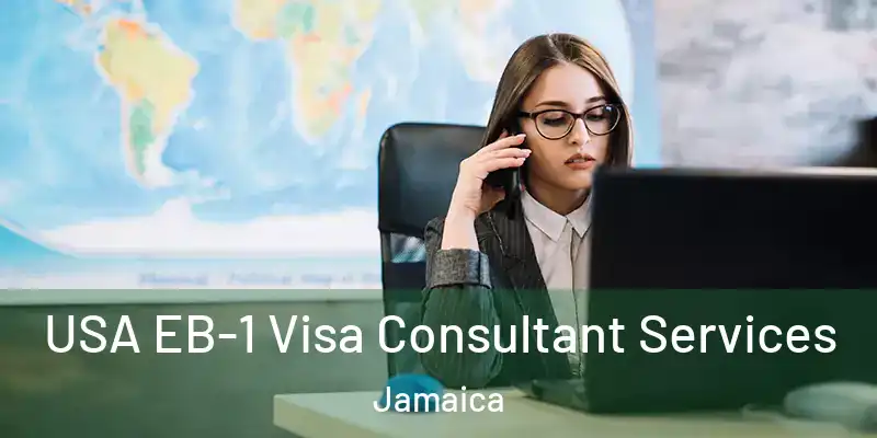  USA EB-1 Visa Consultant Services Jamaica